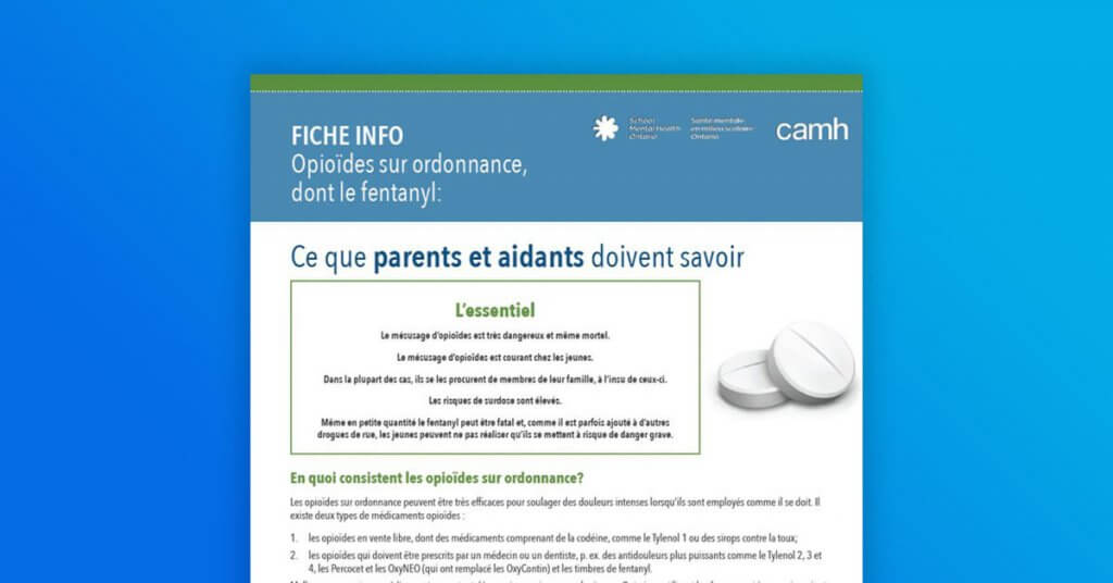 Opioïdes sur ordonnance, dont le fentanyl : Ce que parents et aidants doivent savoir