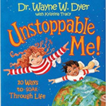 Unstoppable Me 10 Ways to Soar Through Life!