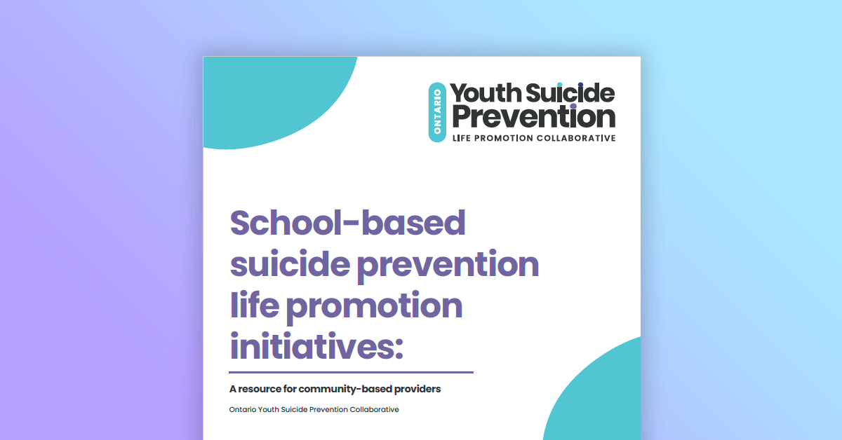 School-based Suicide Prevention, Life Promotion Initiatives: Resources ...