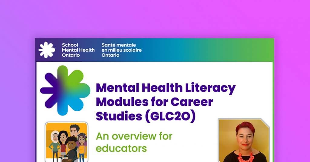 Mental Health Literacy Modules for Career Studies (GLC2O)