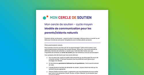 Modèles pour la communication aux parents et aidants naturels : Mon cercle de soutien - cycle moyen