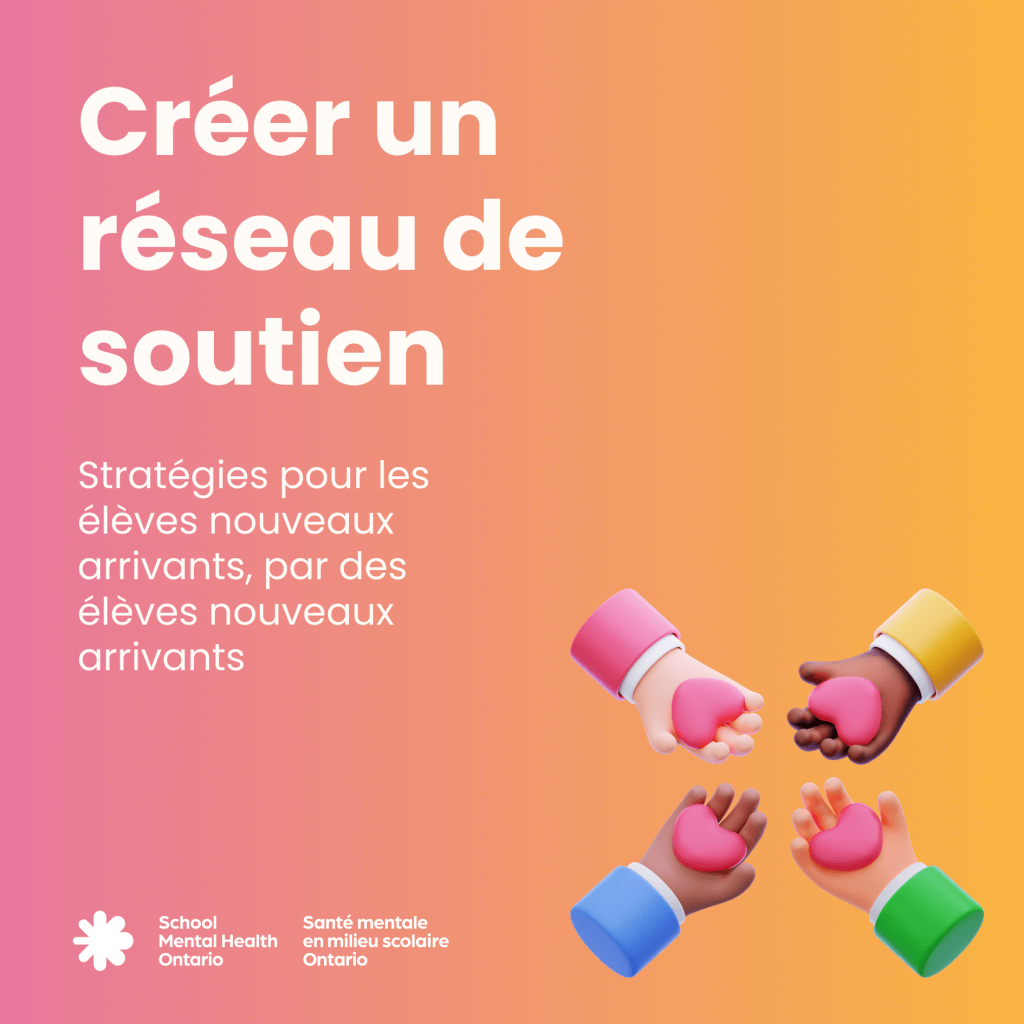 Créer un réseau de soutien - Stratégies pour les élèves nouveaux arrivants, par des élèves nouveaux arrivants