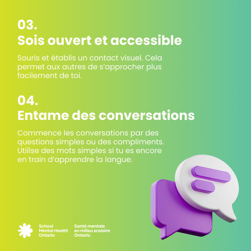 Sois overt et accessible, et entame des conversations - voir la description complète ci-dessous.