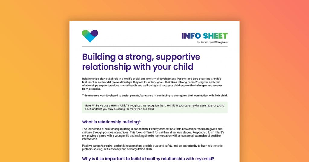 Building a strong, supportive relationship with your child