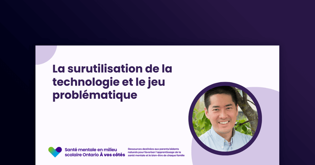 Webinaire - La surutilisation de la technologie et le jeu problématique
