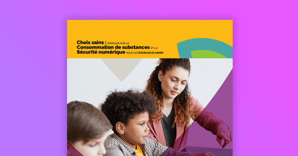 De nouveaux modules destinés aux élèves de 6e année enseignent des stratégies pour favoriserdes choix sécuritaires et sains 