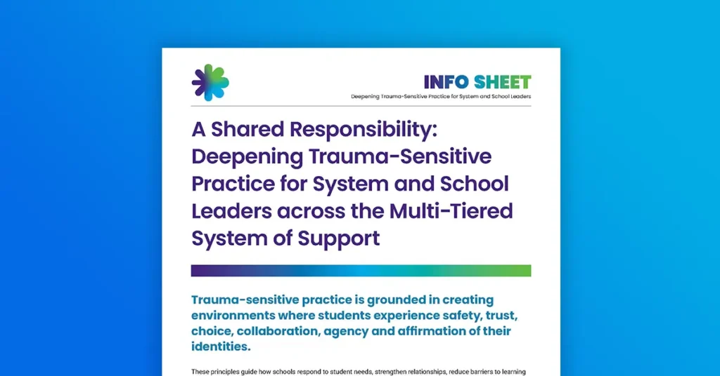 A Shared Responsibility: Deepening Trauma-Sensitive Practice for System and School Leaders across the Multi-Tiered System of Support